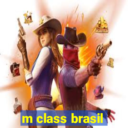 m class brasil